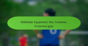 featured-image-midfielder-equipment-kits-footwear-protective-gear