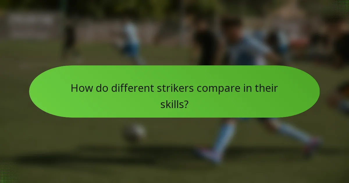 How do different strikers compare in their skills?