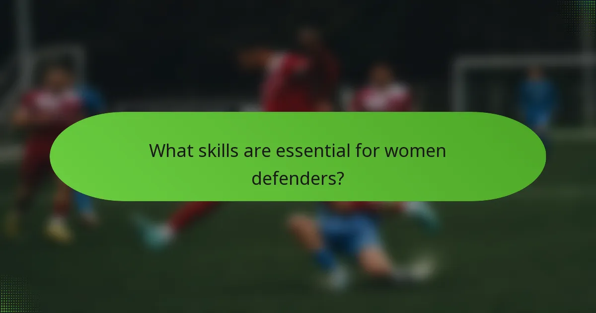 What skills are essential for women defenders?