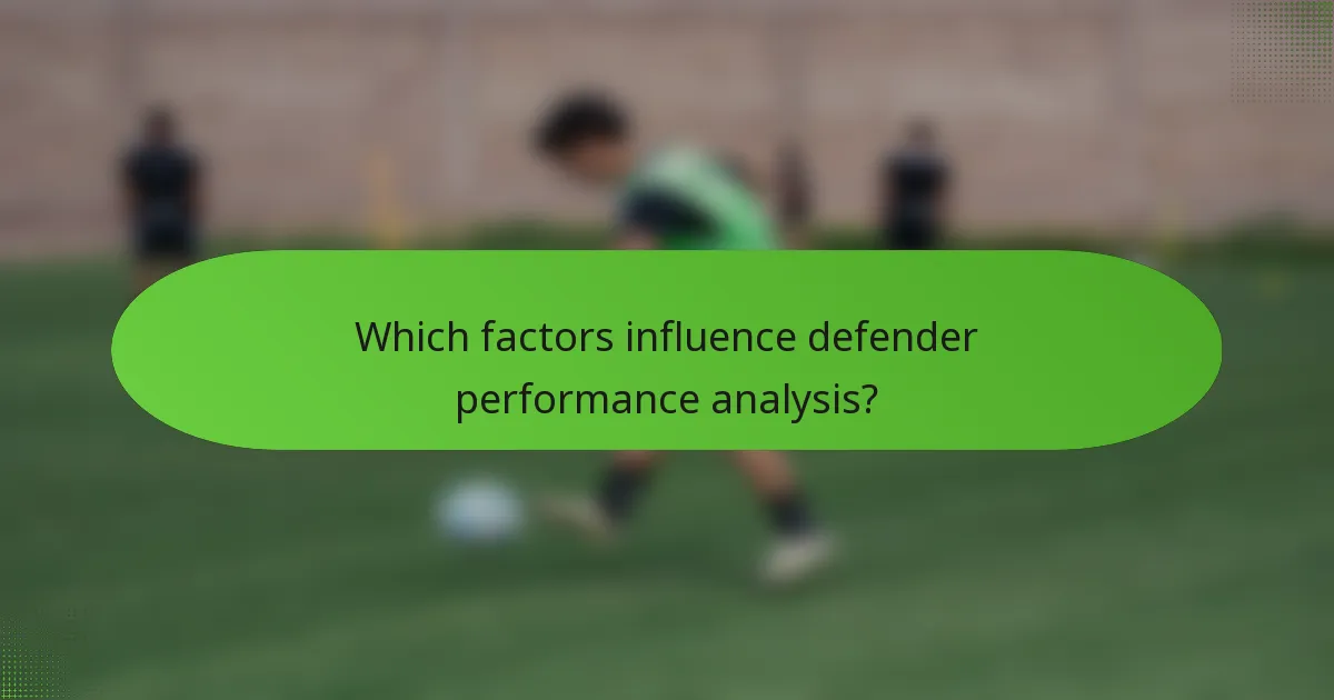 Which factors influence defender performance analysis?