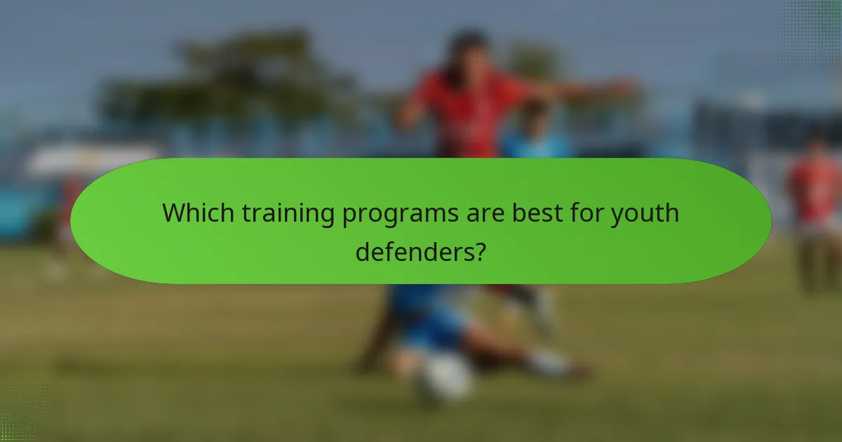 Which training programs are best for youth defenders?