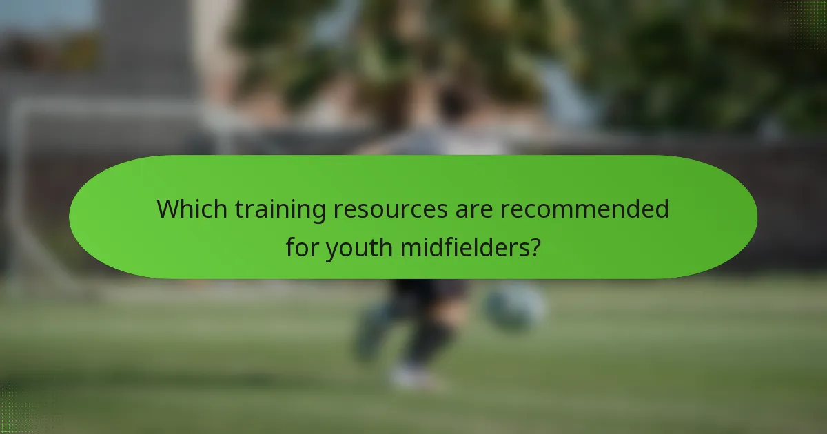 Which training resources are recommended for youth midfielders?
